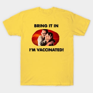 Hug Me - I'm Vaccinated! T-Shirt